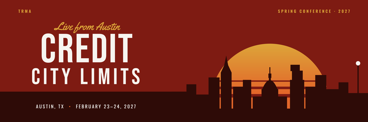 TRMA 2027 Spring Conference: Credit City Limits, live from Austin, Texas, February 23–24, 2027